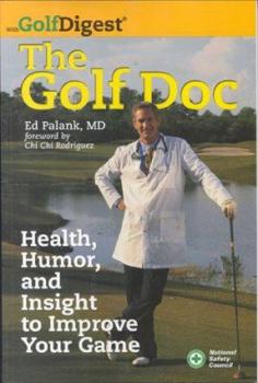 Paperback The Golf Doc: Health, Humor, and Insight to Improve Your Game: . Book