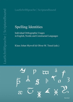 Hardcover Spelling Identities: Individual Orthographic Usages in English, Nordic and Constructed Languages Book