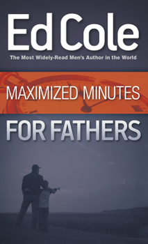 Mass Market Paperback Maximized Minutes for Fathers Book