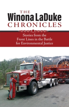 Paperback The Winona LaDuke Chronicles: Stories from the Front Lines in the Battle for Environmental Justice Book