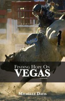 Paperback Finding Hope on Vegas: A Memoir Book