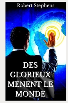 Paperback Des Glorieux Menent Le Monde [French] Book