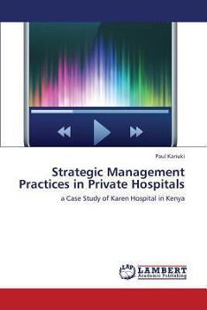 Paperback Strategic Management Practices in Private Hospitals Book