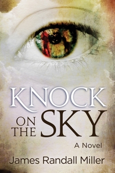 Knock on the Sky: A Novel