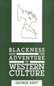 Hardcover Blackness and the Adventure of Western Culture Book