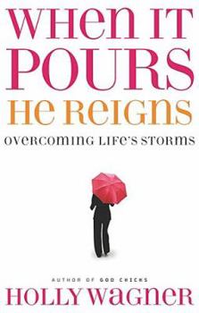 Paperback When It Pours, He Reigns: Overcoming Life's Storms Book