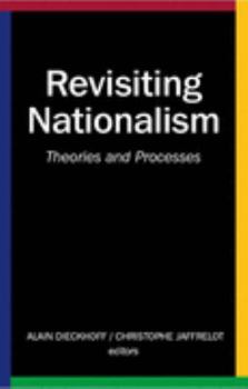 Hardcover Revisiting Nationalism: Theories and Processes (CERI) Book