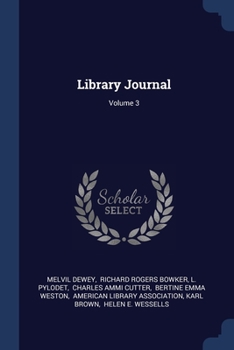 The Library Journal, Vol. 3