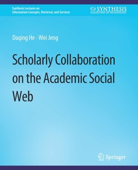 Paperback Scholarly Collaboration on the Academic Social Web Book
