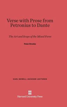 Hardcover Verse with Prose from Petronius to Dante: The Art and Scope of the Mixed Form Book