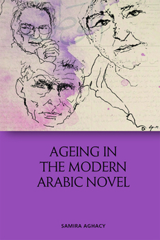 Paperback Ageing in the Modern Arabic Novel Book