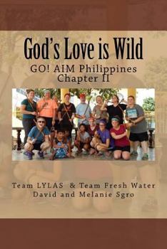 Paperback God's Love is Wild: GO! AIM Philippines Chapter II Book