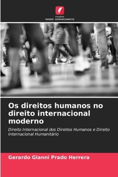 Os direitos humanos no direito internacional moderno (Portuguese Edition)