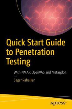 Paperback Quick Start Guide to Penetration Testing: With Nmap, Openvas and Metasploit Book