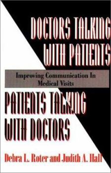 Paperback Doctors Talking with Patients/Patients Talking with Doctors: Improving Communication in Medical Visits Book