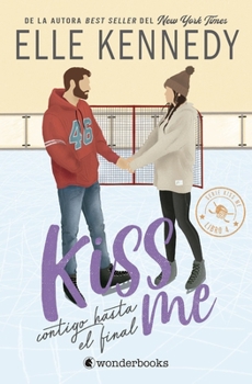 Paperback Kiss Me 4 - Contigo Hasta El Final [Spanish] Book