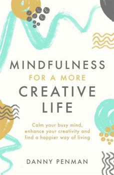 Paperback Mindfulness for Creativity: Adapt, create and thrive in a frantic world Book