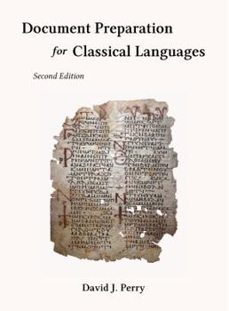 Paperback Document Preparation for Classical Languages: Latin, Greek, Biblical, and Medieval Book