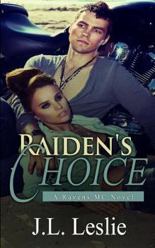 Raiden's Choice - Book #1 of the Ravens MC