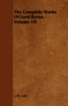 Paperback The Complete Works Of Lord Byron - Volume VII Book