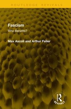 Fascism: Who Benefits? (Routledge Revivals)