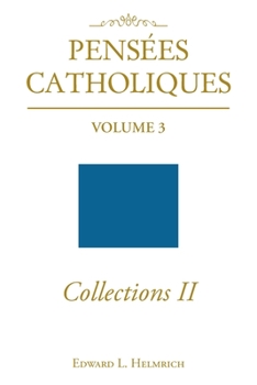 Paperback Pensees Catholiques Collections II: Volume 3 Book