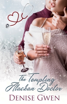 Paperback The Tempting Alaskan Doctor Book