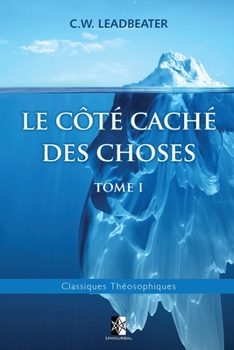 Paperback Le côté caché des Choses: Tome I [French] Book