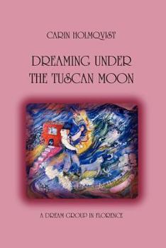 Paperback Dreaming Under The Tuscan Moon Book