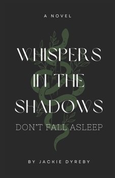 Paperback Whispers in the Shadows: Don't Fall Asleep Book