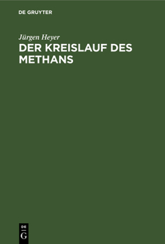Hardcover Der Kreislauf Des Methans: Mikrobiologie, Ökologie, Nutzung [German] Book