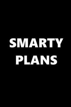 2020 Daily Planner Funny Humorous Smarty Plans 388 Pages: 2020 Planners Calendars Organizers Datebooks Appointment Books Agendas