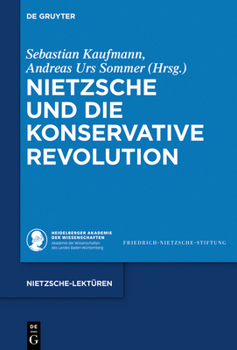 Hardcover Nietzsche Und Die Konservative Revolution [German] Book