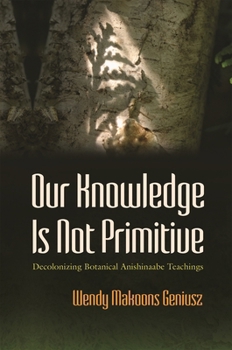 Hardcover Our Knowledge Is Not Primitive Book