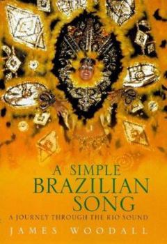 Hardcover A Simple Brazilian Song: Journey through the Rio Sound Book