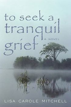 Paperback To Seek a Tranquil Grief Book