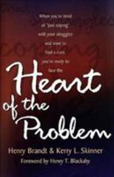 Hardcover The Heart of the Problem: How to Stop Coping and Find the Cure for Your Struggle Book