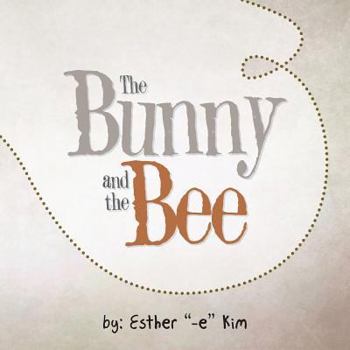 Paperback The Bunny and the Bee Book