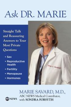 Hardcover Ask Dr. Marie: Straight Talk and Reassuring Answers to Your Most Private Questions Book