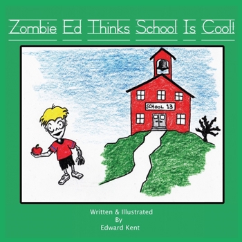 Paperback Zombie Ed Thinks School Is Cool! Book