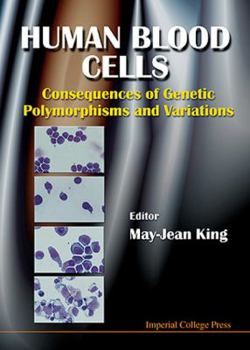 Human Blood Cells (Consequences of Genetic Polymorphisms and Variations)