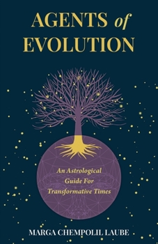 Paperback Agents of Evolution: An Astrological Guide For Transformative Times Book