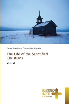 Paperback The Life of the Sanctified Christians Book