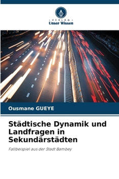 Paperback Städtische Dynamik und Landfragen in Sekundärstädten [German] Book