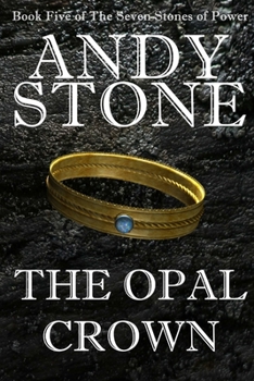 Paperback The Opal Crown - Book Five of the Seven Stones of Power Book