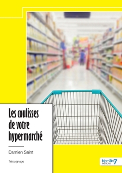 Paperback Les coulisses de votre hypermarché [French] Book