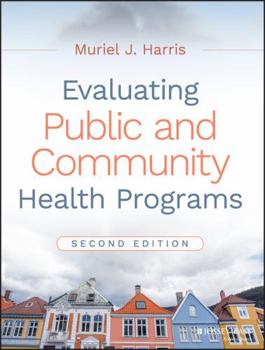 Paperback Evaluating Public and Community Health Programs, 2nd Edition Book
