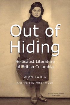 Paperback Out of Hiding: Holocaust Literature of British Columbia Book