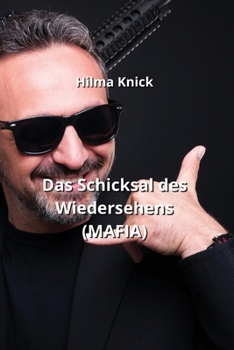 Paperback Das Schicksal des Wiedersehens (MAFIA) [German] Book
