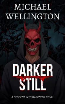 Paperback Darker Still: A Dark Stalker Romance (Descent Into Darkness) Book